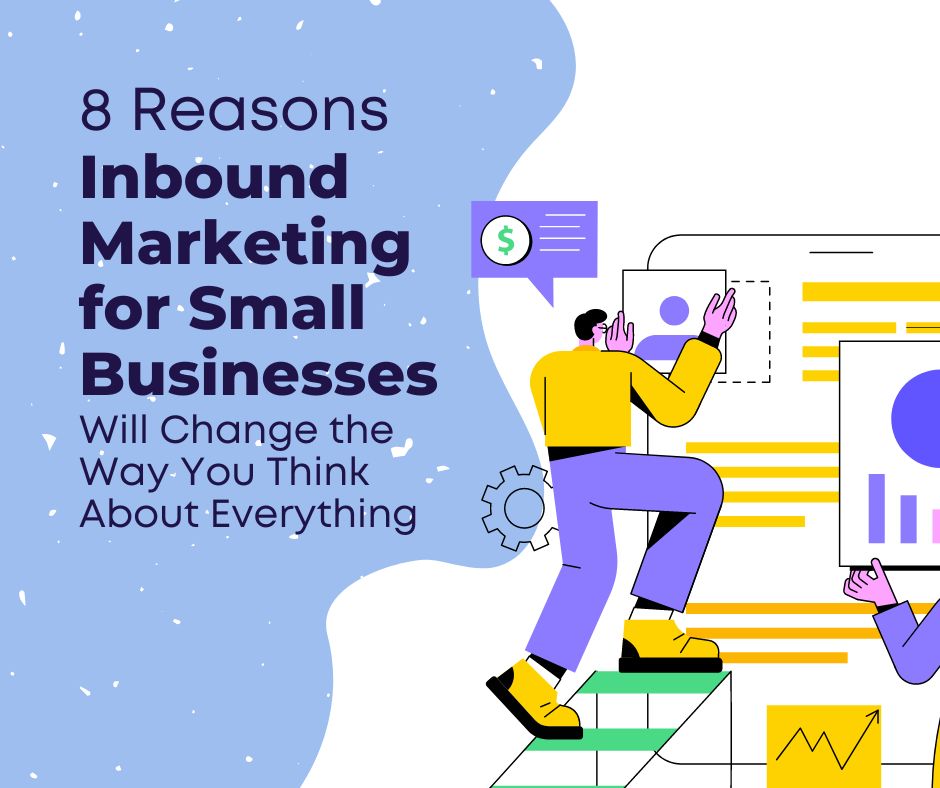 Inbound Marketing for Small Businesses: 8 Key Shifts