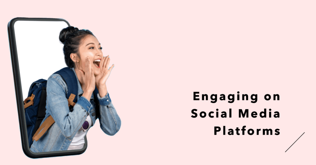 Engaging on Social Media Platforms